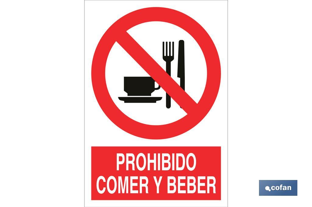 Prohibido comer y beber. El diseño de la señal puede variar, pero en ningún caso se variará el significado de la misma.