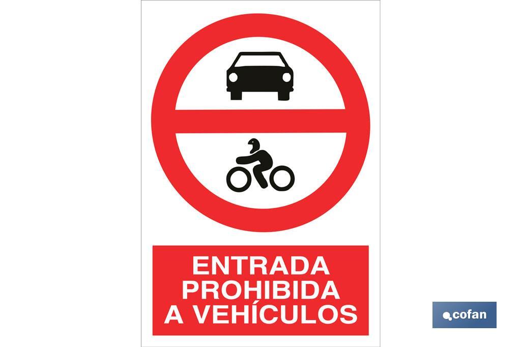 Prohibido entrada a vehículos. El diseño de la señal puede variar, pero en ningún caso se variará el significado de la misma.